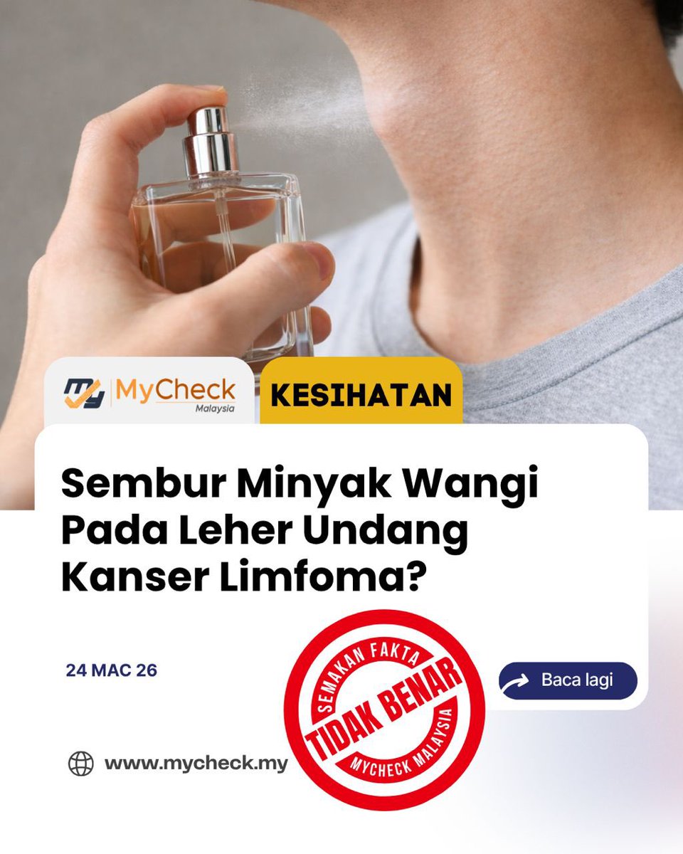 MyCheckMalaysia's tweet photo. Berdasarkan semakan MyCheck, dakwaan bahawa semburan minyak wangi di leher boleh menyebabkan limfoma atau kanser darah adalah TIDAK BENAR.

Dakwaan ini tidak disokong oleh bukti saintifik.

Penggunaan minyak wangi secara biasa hanya boleh menyebabkan kesan ringan seperti iritasi kulit, alahan atau sensitiviti terhadap bahan kimia, tetapi tidak memberi risiko kanser atau bahaya kesihatan serius.

KKM menegaskan bahawa produk minyak wangi dikawal selia seperti kosmetik lain, diuji keselamatan dan pemantauan berterusan dijalankan untuk memastikan tahap risiko minimum kepada pengguna.

Oleh itu, orang ramai dinasihatkan agar tidak mudah mempercayai dakwaan yang tular di media sosial dan sentiasa merujuk kepada sumber atau pengamal kesihatan yang sahih sebelum membuat sebarang kesimpulan berkaitan risiko kesihatan.

Baca laporan penuh di https://t.co/vZsHxq5MKz.

#minyakwangi #leher #limfoma #KKM