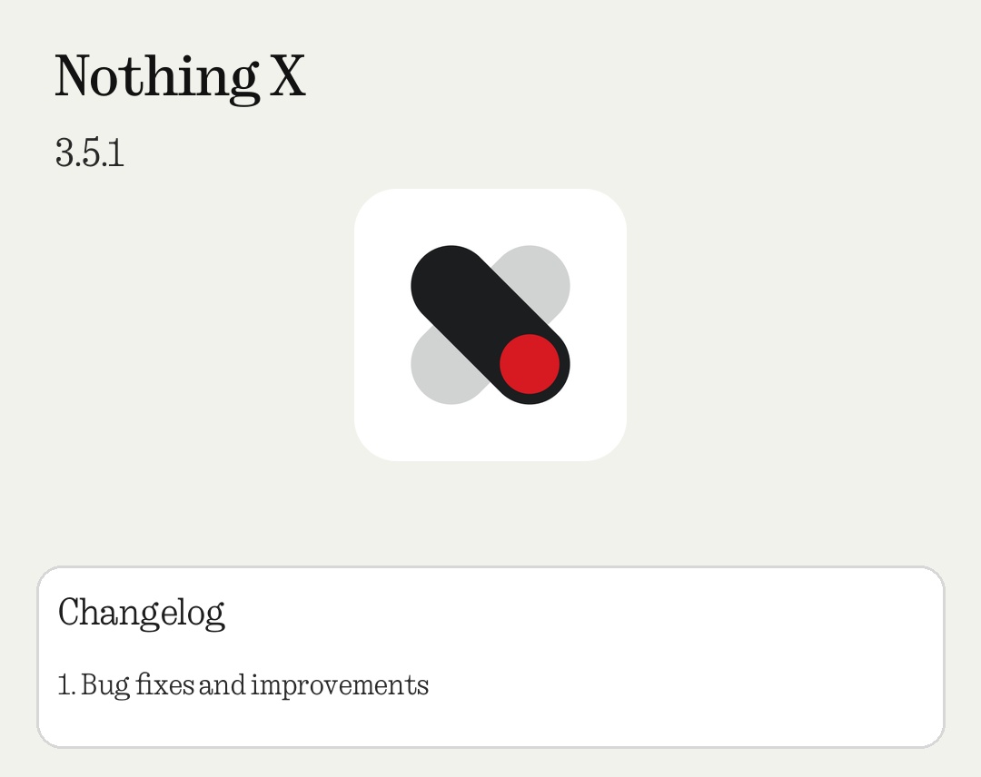 A new update is rolling out for Nothing X!
Version: 3.5.1

Download: play.google.com/store/apps/det…