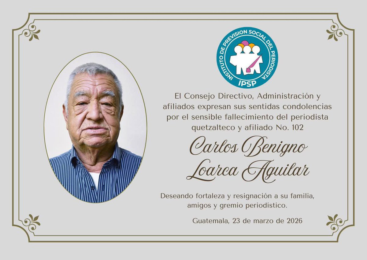 ipspgt's tweet photo. 🕊️ El Instituto de Previsión Social del Periodista -IPSP- expresa su sentido pésame a la familia, amigos y al gremio periodístico por el sensible fallecimiento de nuestro estimado compañero y amigo, el periodista Carlos Benigno Loarca Aguilar, decano del periodismo departamental. https://t.co/k7I0gr2YCh