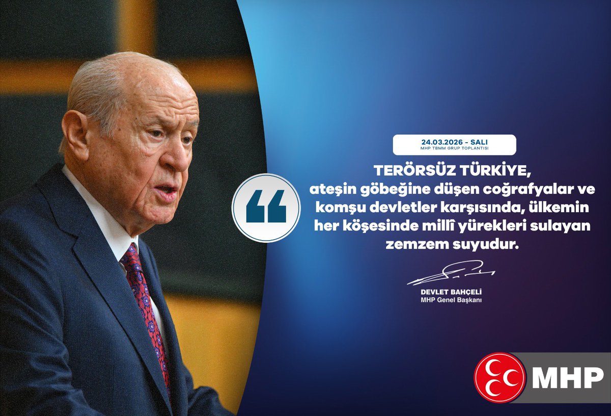 Terörsüz Türkiye, ateşin göbeğine düşen coğrafyalar ve komşu devletler karşısında, ülkemin her köşesinde millî yürekleri sulayan zemzem suyudur.

MHP Genel Başkanı
Devlet BAHÇELİ
