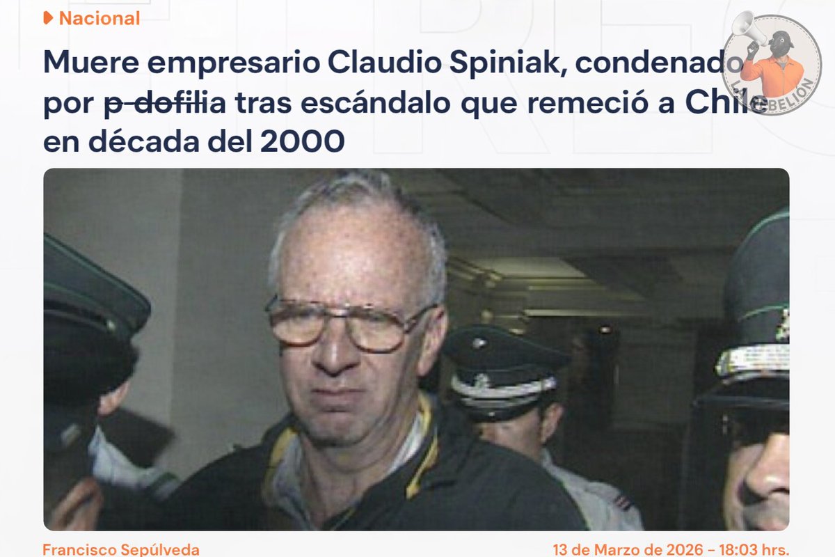 El viernes 13 de marzo falleció el empresario JƲÐÍΘ Claudio Spiniak Vilensky a los 77 años de edad, condenado en Chile a 12 años de prisión por Ƥε₫ΘƒıŁıα, abuso sexual contra cinco menores de edad, promoción de prostitución infantil y producción de material pοЯη0gráfic0.