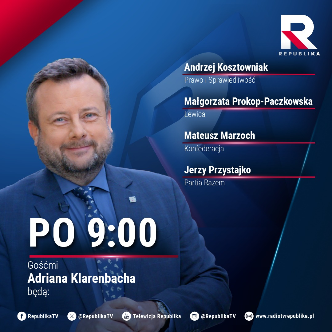 RepublikaTV's tweet photo. 🔵#PO9 | Gośćmi w dzisiejszym programie @AKlarenbach będą:
▪️@AKosztowniak, (@pisorgpl)
▪️@M_Prokop_P, (@__Lewica)
▪️@MateuszMarzoch, (@KONFEDERACJA_)
▪️@JPrzystajko, (@partiarazem)
#tvrepublika #włączprawdę https://t.co/xVJatsmP3U