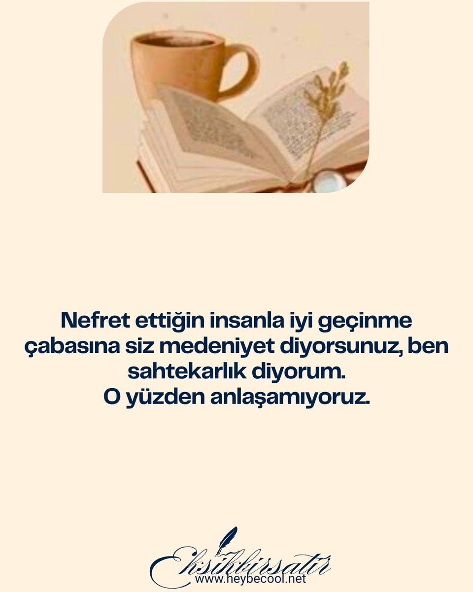 heybecoolforum's tweet image. Nefret ettiğin insanla iyi geçinme çabasına siz medeniyet diyorsunuz, ben sahtekarlık diyorum.
O yüzden anlaşamıyoruz.

#Charles Bukowski #eksikbirsatir  #siirsokakta  #edebiyat