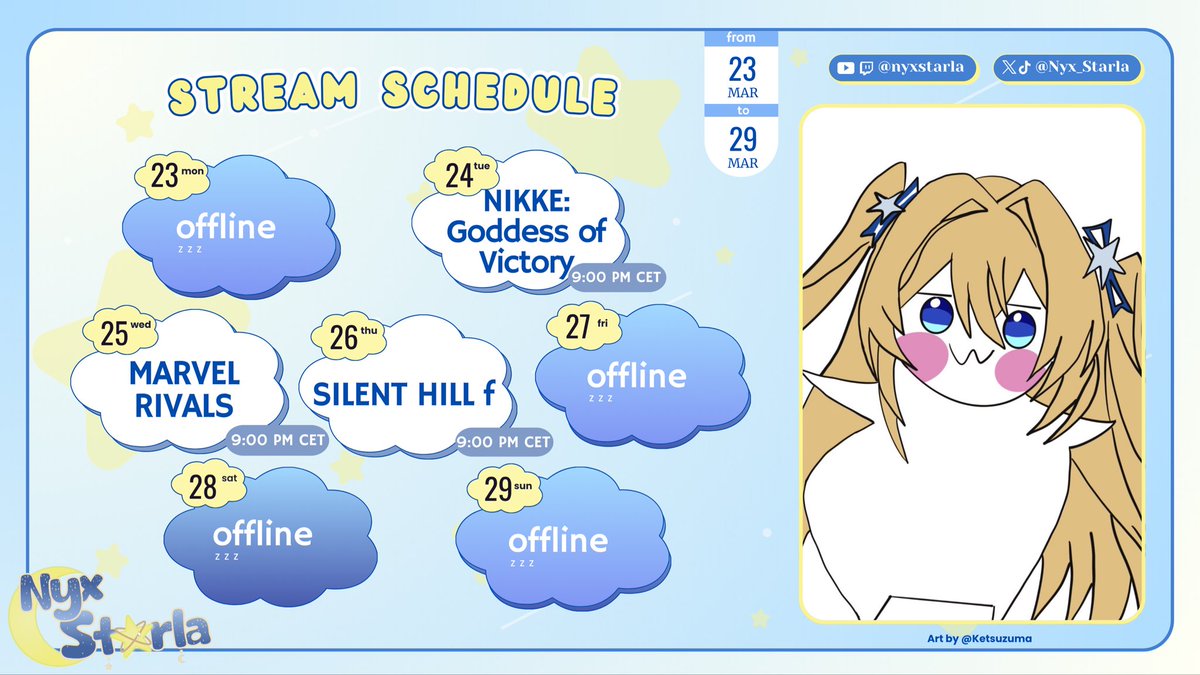 🪽Schedule🪽
Mar 23 - Mar 29

Nikke update! Marvel rivals new seasons and more Silent Hill ffffffff‼️
Really excited for this week, see you tonight ♪(๑ᴖ◡ᴖ๑)♪