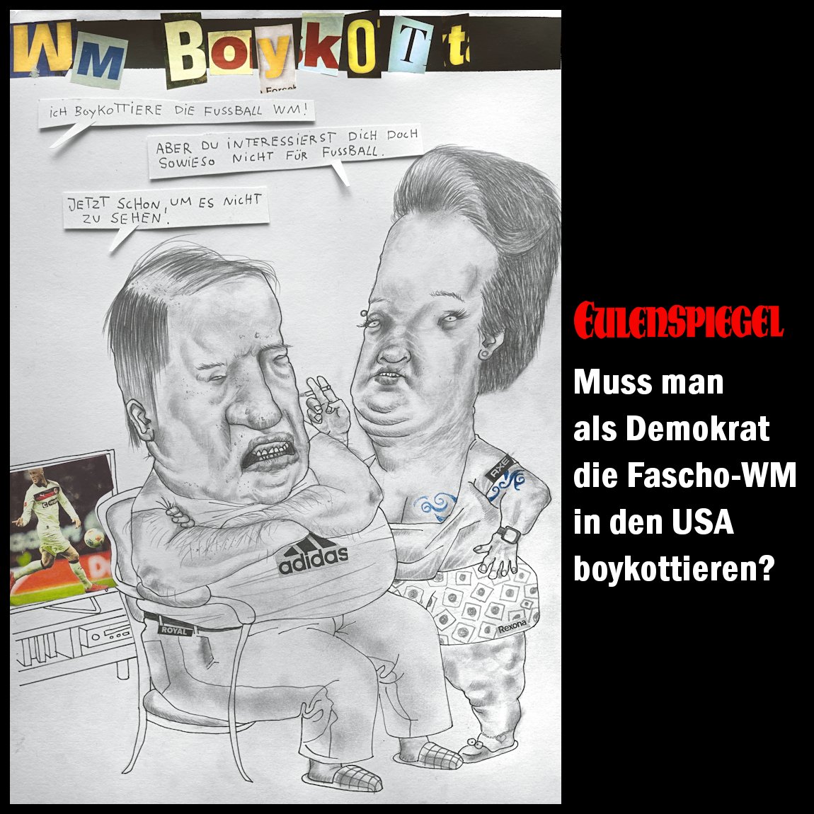 Lesen Sie jetzt den Beitrag von Florian Kech mit einer Zeichnung von Guido Sieber im Satiremagazin EULENSPIEGEL: eulenspiegel-zeitschrift.de/2026/03/muss-m…

#Fussball #WM #Boykott #USA #Satire