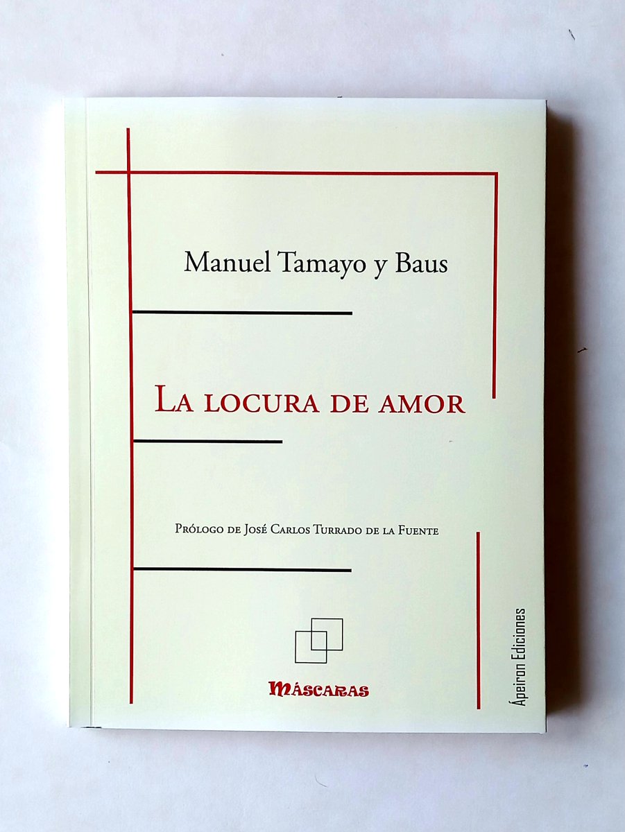 «La locura de amor» (1855), de Manuel TAMAYO Y BAUS, es una de las grandes obras olvidadas de nuestro teatro del sigo XIX. <a href="/ApeironEdicion/">Ápeiron Ediciones</a> (2026) lo recupera para su colección «Máscaras» acompañado de un hermosísimo y original prólogo del escritor José Carlos Turrado de la Fuente