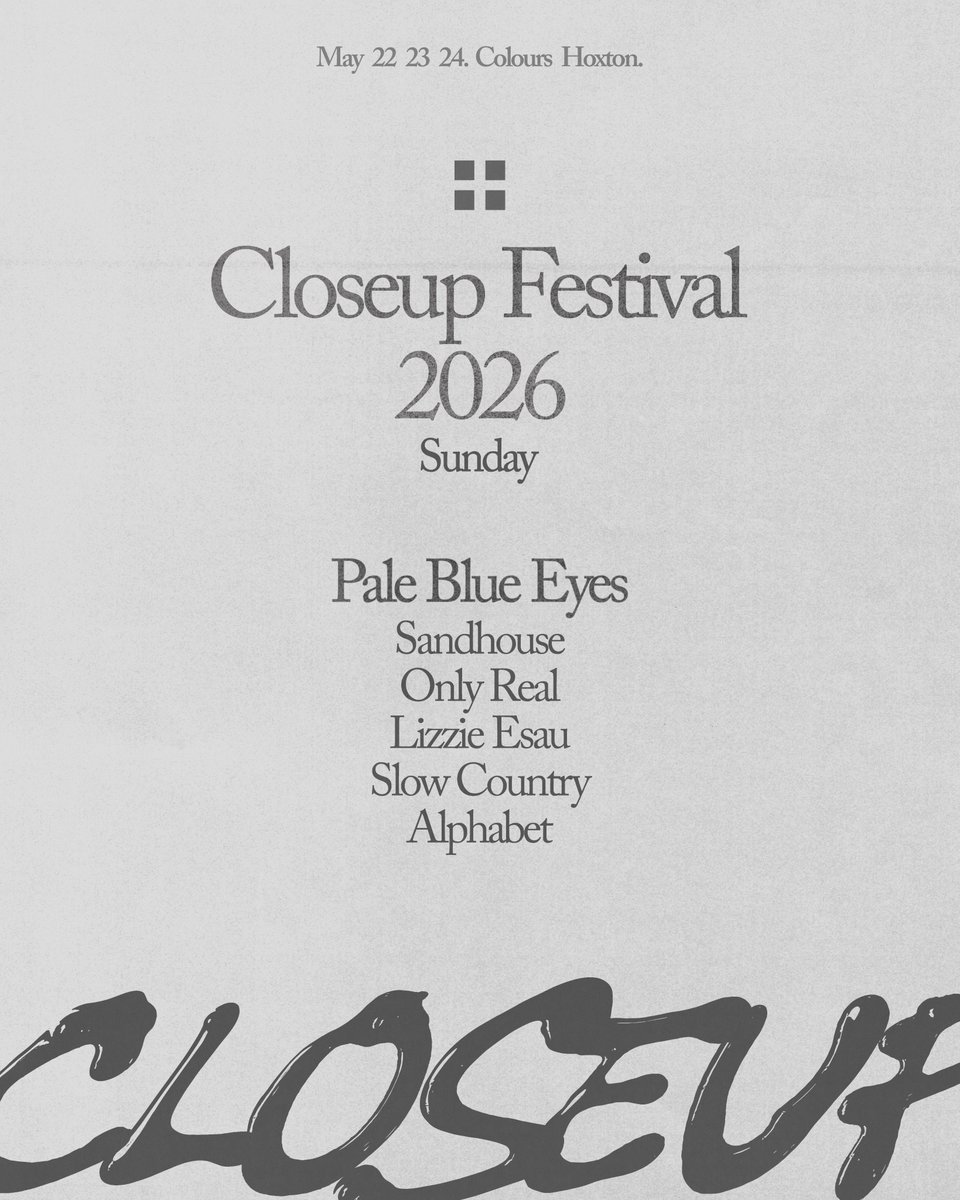 Closeuppromo's tweet photo. closeup festival 2026. the full lineup. join us in LDN this may (22-24). 

22/5 :: @Home_Counties_ + @thisisgirlgroup + This is a Fever

23/5 :: @jimothylacoste + @finnfoxell + Just for Fun + Monks 

24/5 :: @pbemusic + @Sandhouseband + Only Real + @lizzieesau &amp; more.

@dicefm 🖤 https://t.co/tK5D3uRupN