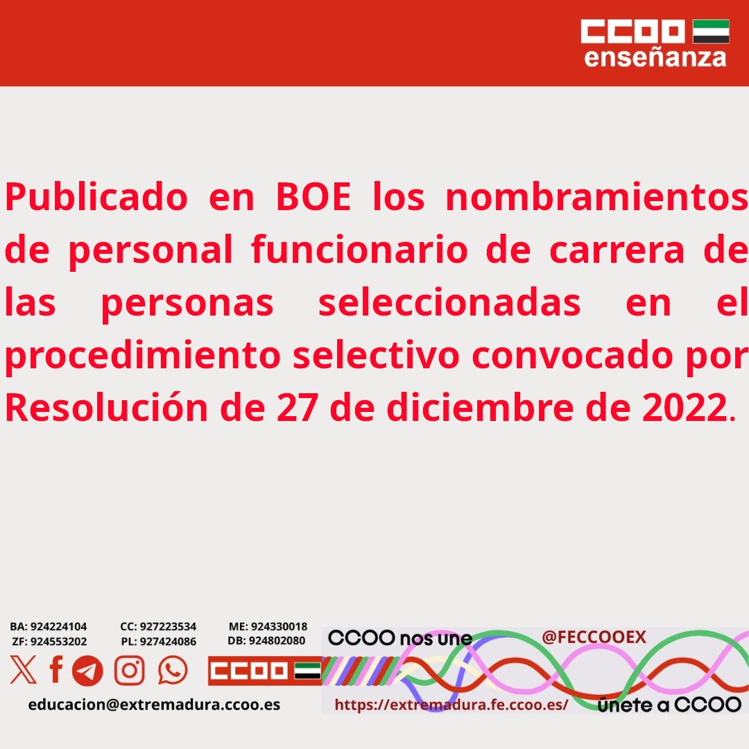 📌FECCOO Extremadura informa: *Publicado en BOE los nombramientos de personal funcionario de carrera de las personas seleccionadas en el procedimiento selectivo convocado por Resolución de 27 de diciembre de 2022.* extremadura.fe.ccoo.es/noticia:753711…