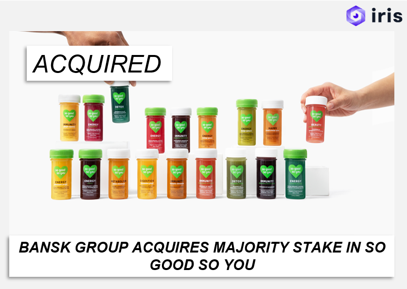 BANSK GROUP ACQUIRES MAJORITY STAKE IN SO GOOD SO YOU FROM PRELUDE GROWTH

Bansk Group is acquiring a majority stake in So Good So You, the number one wellness shot brand in U.S. multi-outlet channels. Prelude Growth Partners is fully exiting as part of the deal as the first/only