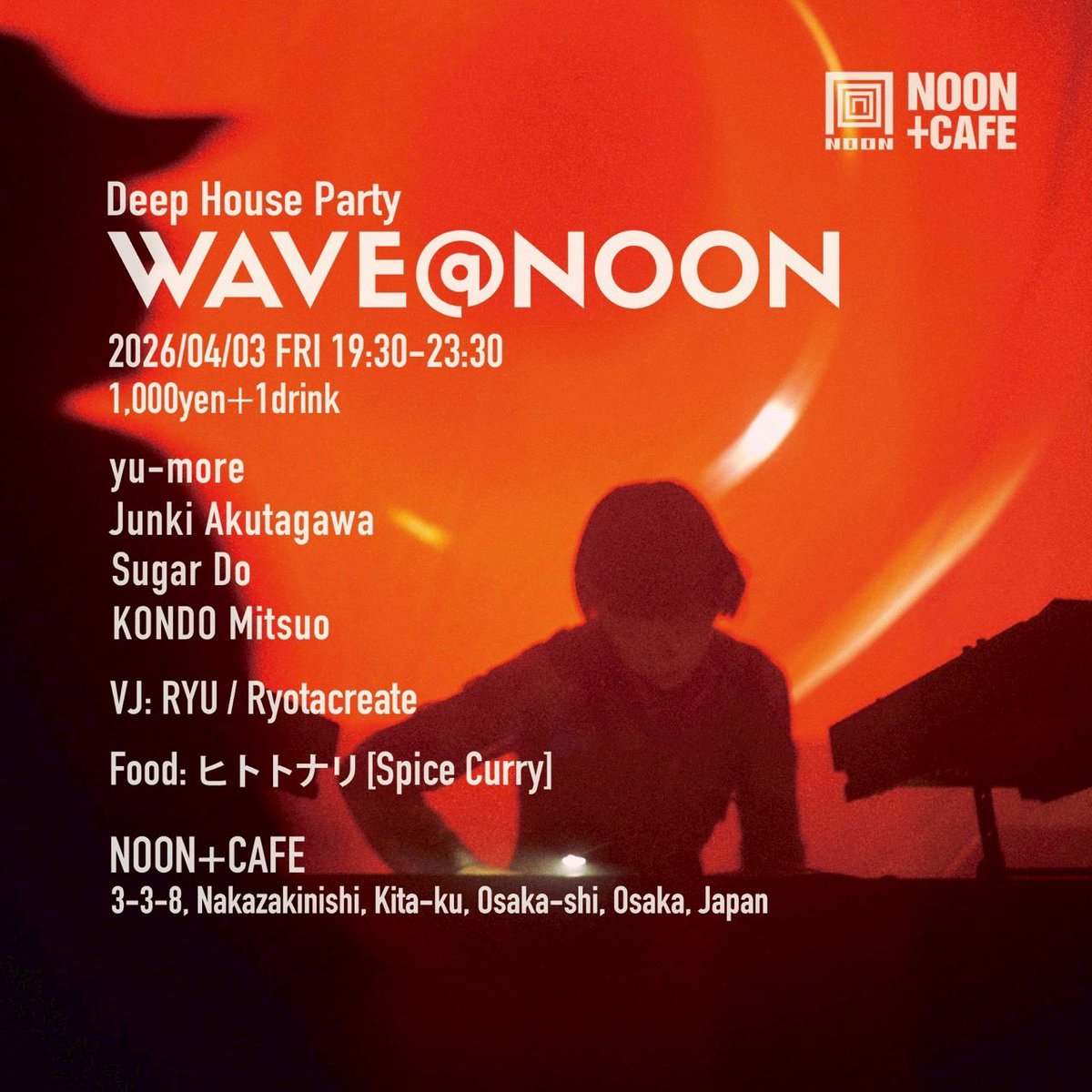 Wave_Osaka's tweet photo. WAVE@NOON
2026/04/03 FRI
19:30-23:30
1,000yen＋1Drink

DJ:
yu-more 
Junki Akutagawa 
Sugar Do 
KONDO Mitsuo 

VJ: RYU / Ryotacreate 

https://t.co/riFpTAphGx

NOON+CAFE
大阪市北区中崎西3-3-8 JR京都線高架下
3-3-8

#deephouse #deephousemusic
#housemusic #housedance #housedancer https://t.co/U2dr7uHncU