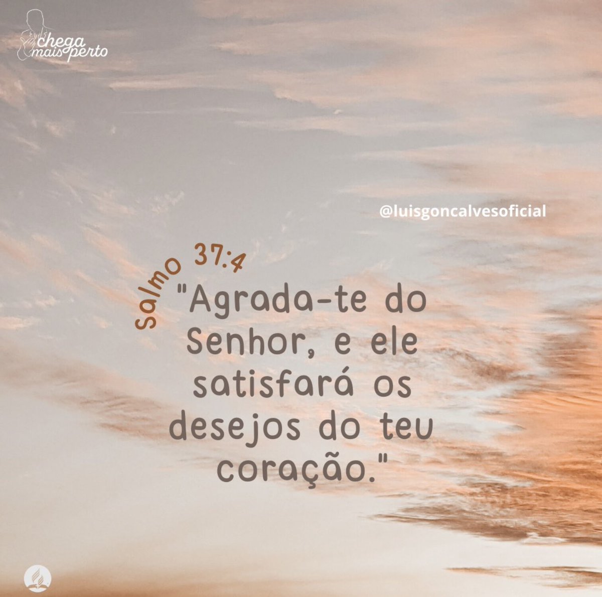 “Deleita-te também no Senhor, e Ele concederá os desejos do teu coração.” (Salmo 37:4)

Deus não apenas realiza sonhos — Ele transforma o nosso coração. Quando aprendemos a nos alegrar nEle, nossos desejos passam a refletir a Sua vontade.

Busque a Deus acima de tudo.