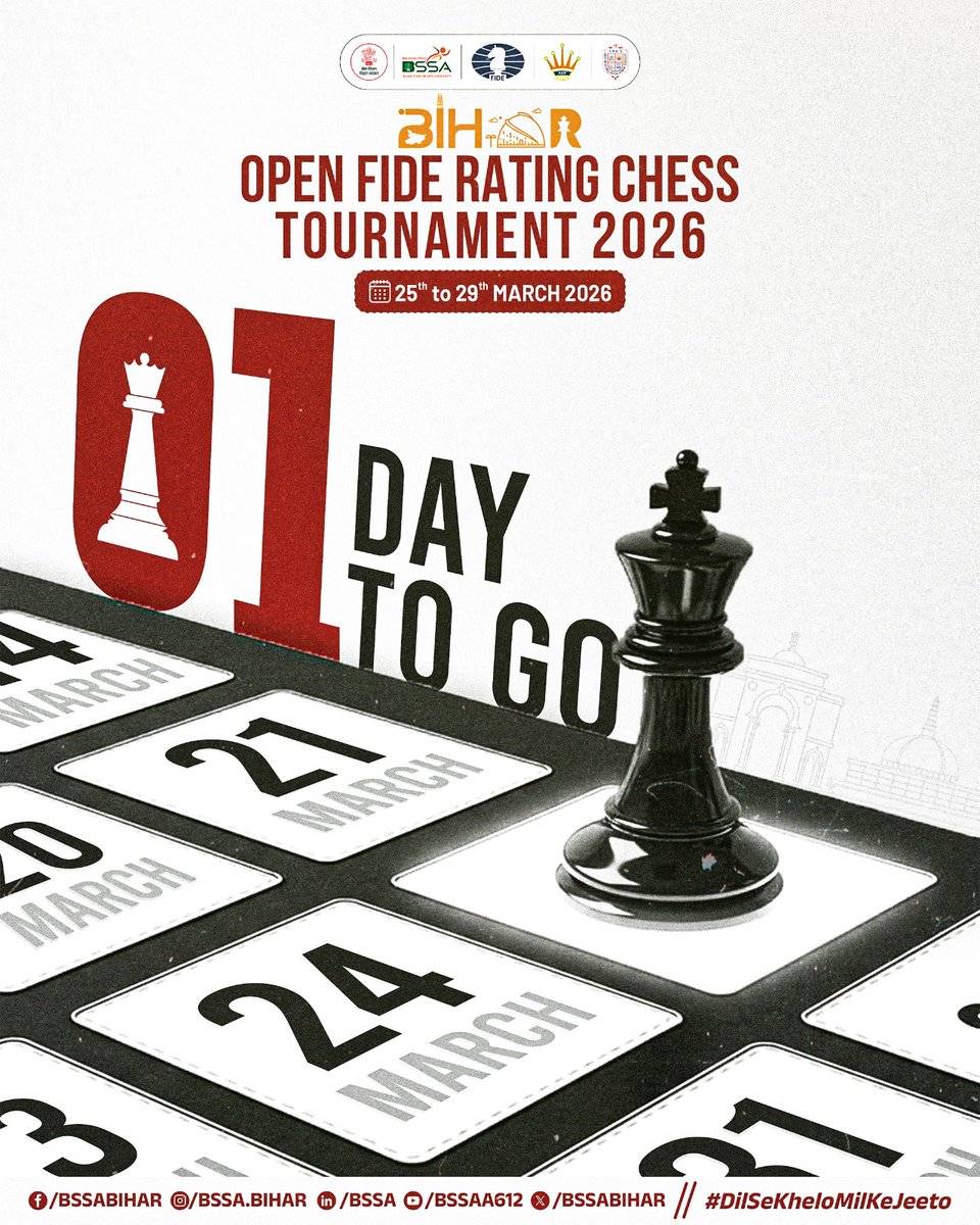 BSSABihar's tweet photo. 1 day to go. ♟️

Bihar stands ready.
The world arrives for the battle of minds.

Bihar Open FIDE Rating Chess Tournament 2026 🏆🙌🏻

Date: 25th - 29th March 2026
📍Indoor Stadium, Patliputra Sports Complex, Kankarbagh, Patna

#1DaysToGo #BiharOpenFIDEratingChessTournament #FIDEChess #DilSeKheloMilKeJeeto #Bihar

@NitishKumar
@Office_Shreyasi @DGBSSA @IPRDBihar @PIB_Patna @IndiaSports
@BiharSportsDept @Media_SAI

[Bihar State Sports Authority, Bihar sports department, Bihar sports events, Patliputra Sports Complex, Bihar sports tournament, Bihar sports news, FIDE Rating Tournament, Bihar Chess FIDE Rating Tournament ]