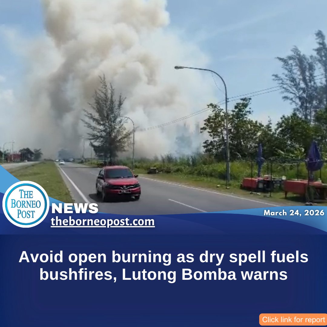 theborneopost's tweet image. Lutong Bomba warns against open burning as the ongoing dry spell fuels bushfire risks. Residents are urged to stay vigilant and report any fire incidents.
theborneopost.com/2026/03/24/avo…

#LutongBomba #Bushfires #DrySpell #FireSafety #NoOpenBurning