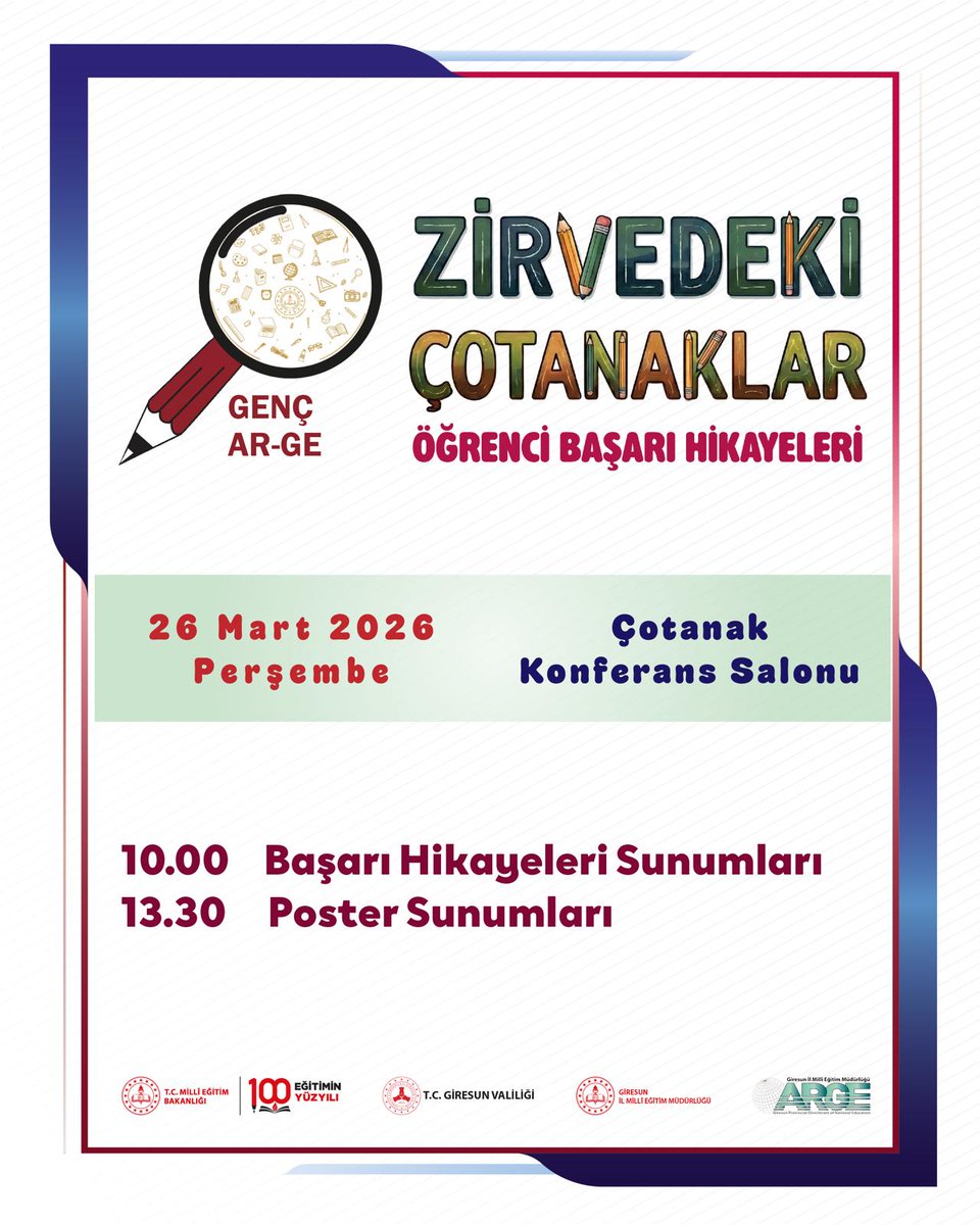 giresun_mem's tweet photo. 🌟Genç AR-GE "Zirvedeki Çotanaklar" ile Başarı Hikâyeleri Sahnede!

Giresun’da gençlerin ilham veren başarı yolculuklarına tanıklık etmeye hazır mısınız?🚀

🕙10.00 – Başarı Hikâyeleri Sunumları
🕜13.30 – Poster Sunumları

🗓️26 Mart 2026 – Perşembe 
📍Çotanak Konferans Salonu

Geleceğe yön veren gençlerimizin azmi, emeği ve başarı dolu hikâyeleri sizlerle buluşuyor. Tüm eğitim paydaşlarımızı bu anlamlı etkinliğe davet ediyoruz.

✨İlham almak, paylaşmak ve birlikte büyümek için oradayız!

#YarınlaraEğitimleGiresun #GençARGE 

@tcmeb @Yusuf__Tekin @meb_sgb @TC_giresun @ValiMustafaKoc @cftcblnt @ercanturk28 @ayhanozturkmeb @ozgurtokgoz52