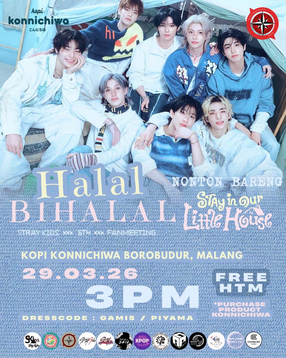 🕌°:₊˚. Ramadhan Tiba .... Ramadhan Tiba ✧🕌°:₊˚.⋆

🙌 HALAL BIHALAL : Nonton Bareng Stray Kids 6th Fanmeeting "STAY in Our Little House" 🙌

📍 Kopi Konnichiwa Borobudur Malang

📆 29 Maret 2026
🕒 3.00 PM
👕 Gamis / Piyama

FREE HTM *Purchase Product Konnichiwa

See you ✨