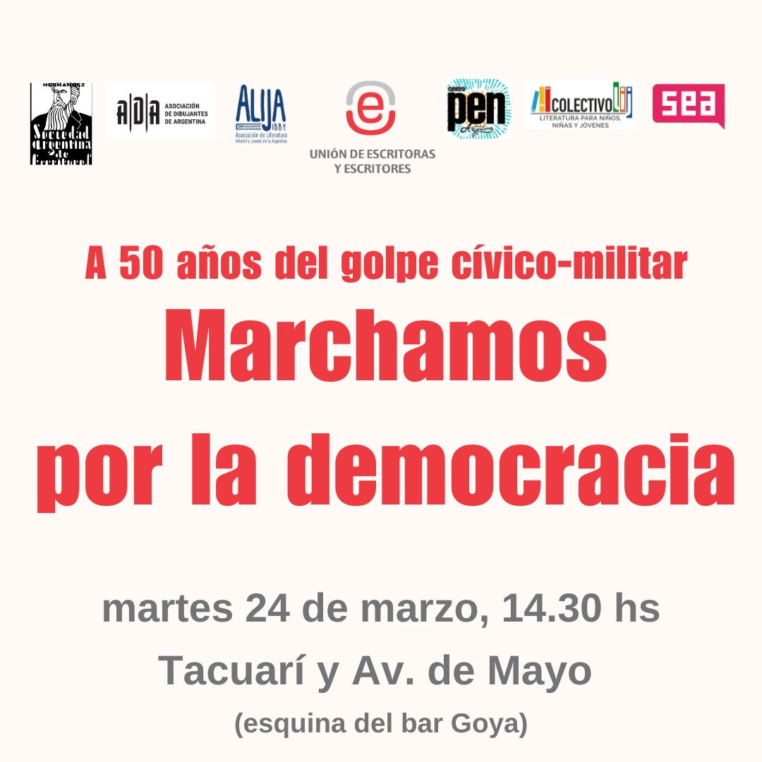 La Unión de Escritoras y Escritores junto a asociaciones de trabajadores de la palabra convocamos a escritoras y escritores a marchar unidos por la democracia. A 50 años del golpe, memoria por la verdad y la justicia. Nos encontramos 14.30h en Tacuari y Av. de Mayo(esq. bar Goya)