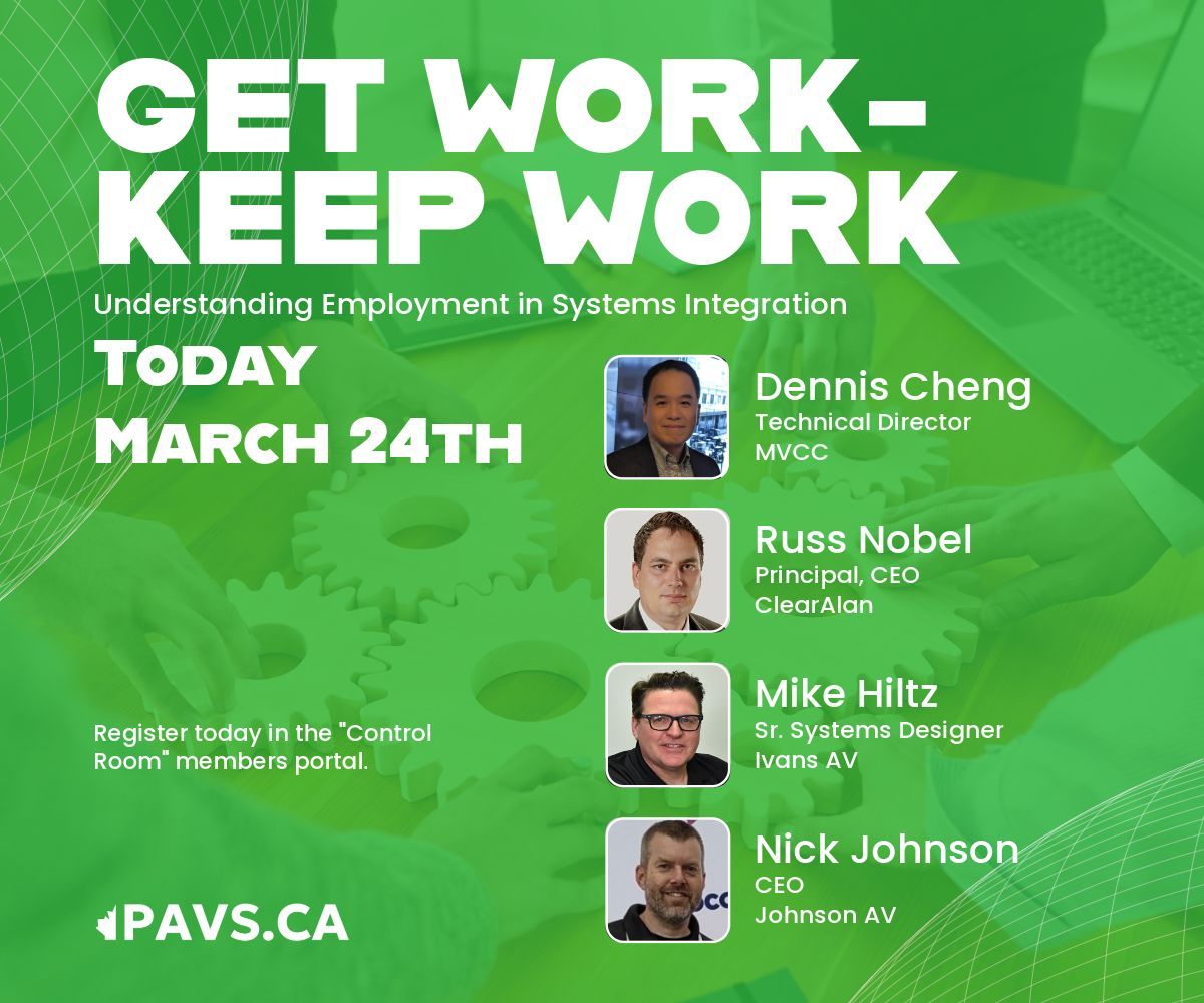 Our next Get Work–Keep Work webinar is today, March 24, from 12–1pm EST. Join this panel discussion on securing employment and developing within Systems Integration, whether full‑time or sub‑contracted.
Register through the "Control Room" Member Portal.
#PAVSC #ProAV