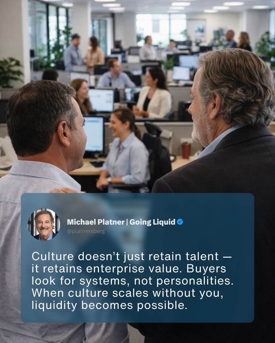 Culture test: if you step out for 30 days, does execution hold—or does everything route back to you?

Buyers don’t buy “great vibes.” They buy a repeatable operating system.

Culture + Systems = Transferable Value.

#MichaelPlatner #GoingLiquid #LiquidityMindset