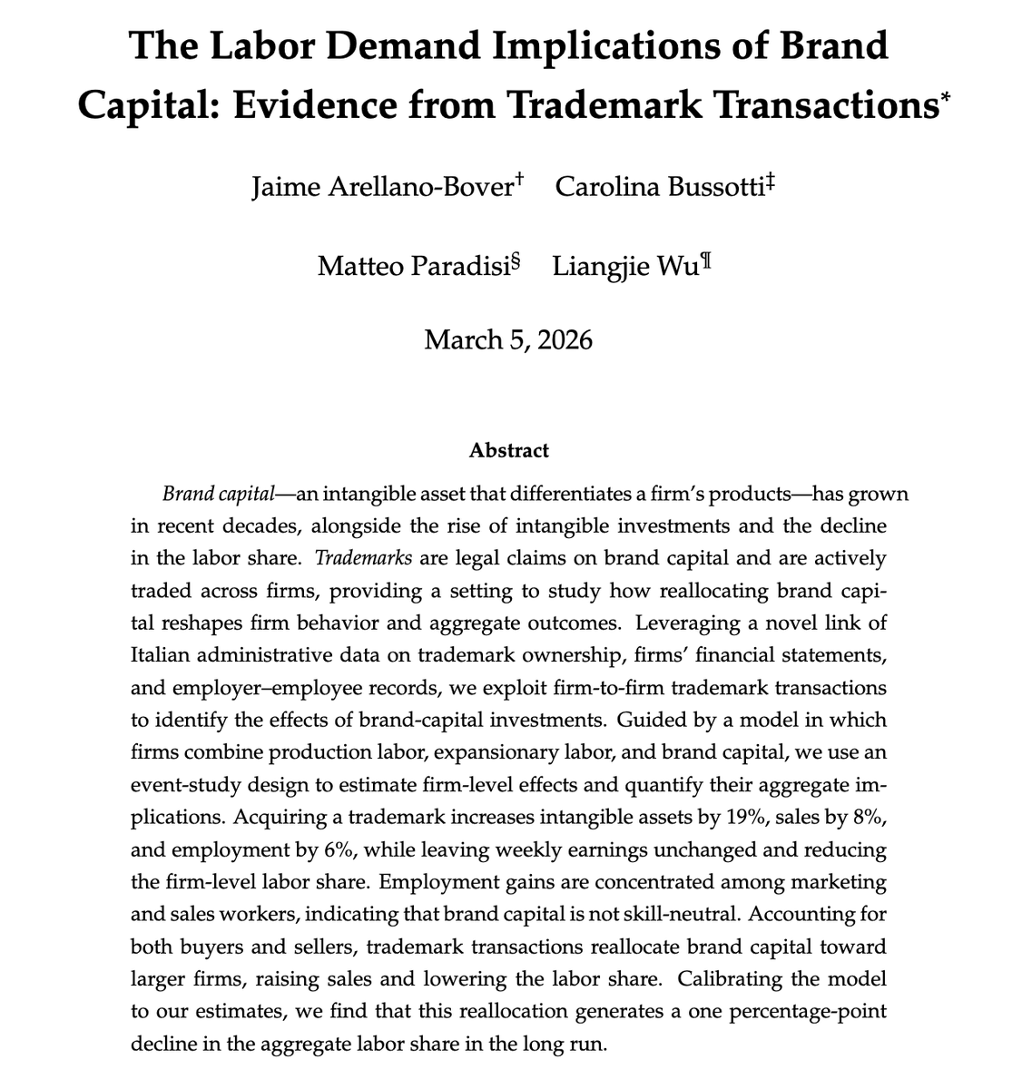 J_ArellanoBover's tweet photo. 1/9 New WP on the labor demand implications of brand capital, w/ @carolinabussot1, @MatteoParadisi, and @liangjie_wu.

Trademark trades show that brand capital creates skill-biased labor demand, reallocates activity to more productive firms, and can lower aggregate labor share. https://t.co/JuNjfgX7FN