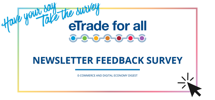 UNCTAD_ECDE's tweet photo. 🔍Are you a reader of the #eTradeforall newsletter?
 
Then we want to hear from you. Please complete this short, anonymous survey to help us strengthen the newsletter and the resources we share on digital for development.
 
🔗Survey: https://t.co/Vo7EV49pfS https://t.co/KIRaMvbKrC