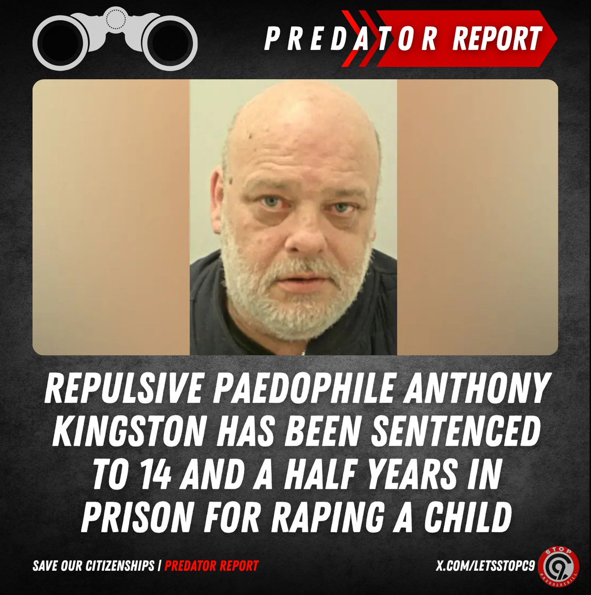 LetsStopC9's tweet photo. REPULSIVE PAEDOPHILE Anthony Kingston, has been sentenced to 14 and a half years in prison for raping a child. 

He isolated and raped a 10 year old girl, completely ruining her childhood and state of mind and body. His crimes came to light when she told primary school staff. 

#PredatorReport
Source:
https://t.co/mu95sYVn3k