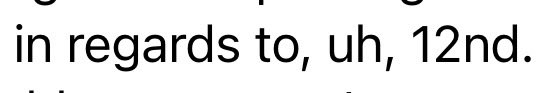 did this voicemail transcription seriously just write out "one second" as "12nd"??