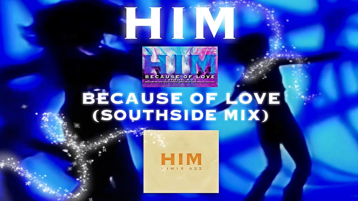HIM30th's tweet photo. HIM - BECAUSE OF LOVE (SOUTHSIDE MIX) (Official Audio) https://t.co/NH5NxORAzn @YouTubeより https://t.co/QAXbdpcJg6