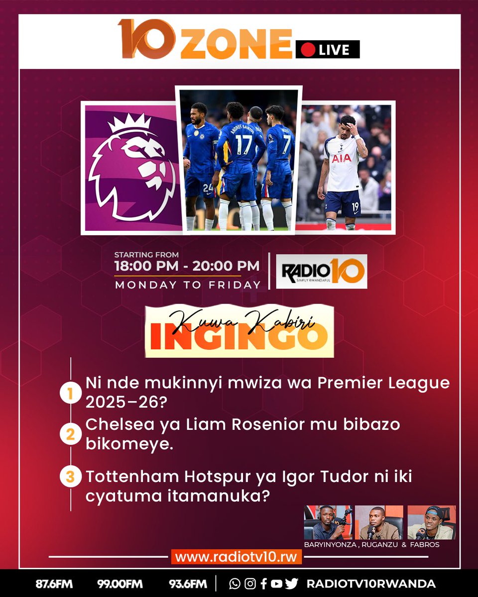 Radiotv10rwanda's tweet photo. İkaze mu kiganiro #10Zone 

- Ni nde mukinnyi mwiza wa Premier League 2025–26?

- Chelsea ya Liam Rosenior mu bibazo bikomeye.

- Tottenham Hotspur ya Igor Tudor ni iki cyatuma itamanuka? https://t.co/Rc9GTrofk9