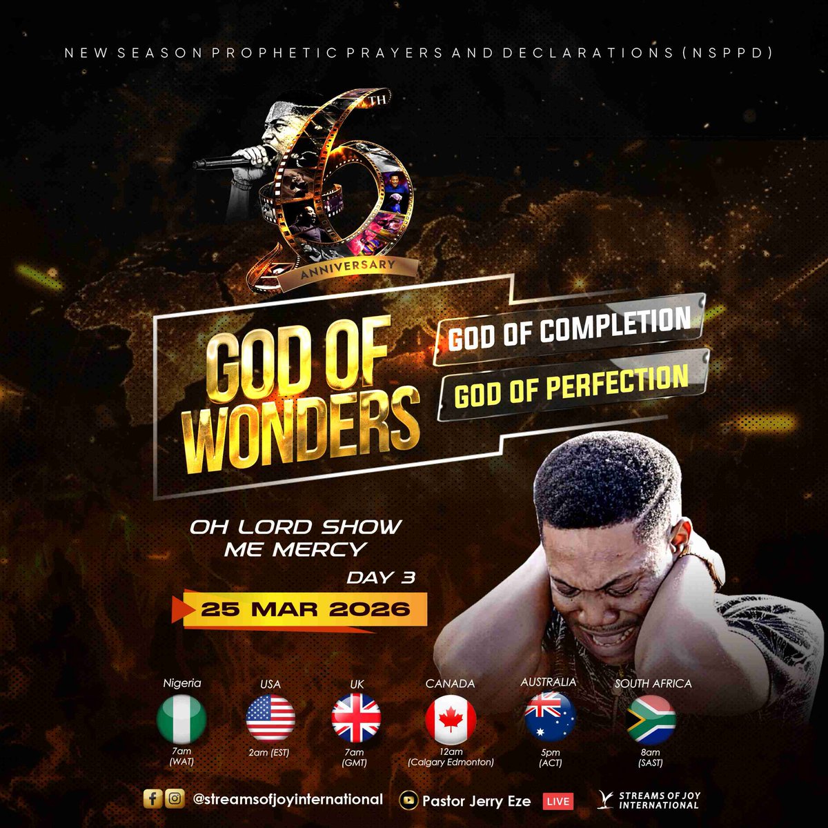 RealJerryEze's tweet photo. 🎁THIS 6TH ANNIVERSARY, YOU WILL RECEIVE■■■
🎁WONDERS BY MERCY 
🎁PERFECTION BY MERCY 
🎁COMPLETION BY EL-ROI'S TENDER MERCIES 
🎁IT CAN NOT BE BY YOUR POWER OR EFFORT
🎁ONLY MERCY 
🎁CONNECT TO MERCY-WEDNESDAYS

GOD OF WONDERS 
GOD OF COMPLETION 
GOD OF PERFECTION
OH LORD SHOW ME MERCY 

The LORD is good to all: and HIS tender mercies are over all HIS works. (Psalm 145:9)

🎁PREPARE FOR■■■
💌MERCY For A Turnaround 
💌MERCY For An Outpouring 
💌MERCY For Healing & Deliverance 
💌MERCY That Wipes Away Bitter Tears 
💌MERCY That Resurrects
💌MERCY That Pushes Forward
💌MERCY That Reverses Every Evil Journey 
💌MERCY That Elevates 
💌MERCY That Accelerates 

🎁PROPHETIC INSTRUCTIONS■■■
🍽️Covenant Week Of Fasting and Prayer (6am to 2pm, Monday to Friday)
🎥Record A BEFORE (where you are now) & An AFTER (where you desire to be) video testimony 
📝Bring your Congratulations Note (Self-address letter congratulating you on your biggest win so far)
📧Send Your Six (6) Priority prayer points to:
nsppdat6@streamsofjoy.org.
📞You can not afford to be alone in this season. 
👫Bring your friends and family along. Share the prayers.
📺Watch LIVE On All Our Social Media Platforms. 7am Nigerian time 

Declare With Me: OH LORD SHOW ME MERCY. MAY YOUR TENDER MERCIES BRING ME WONDERS, PERFECTION AND COMPLETION. 

#NSPPD 
#7amfireprayers
