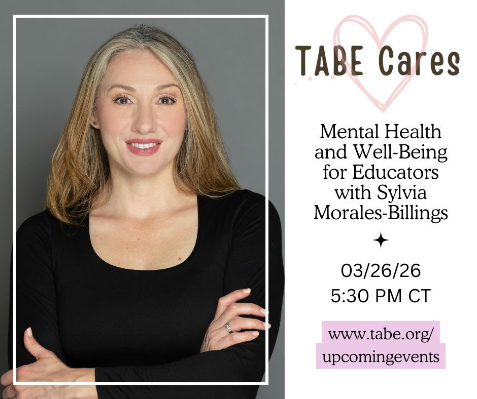 TA4BE's tweet image. Join us for our next #TABECares FREE webinar, “#MentalHealth and Well-Being for #Educators” with Sylvia Morales-Billings 💙 #SelfCare See you there! 🩷 

🗓 Thursday, March 26
⏰ 5:30 PM CT

🔗 Register today! tabe.org/upcomingevents