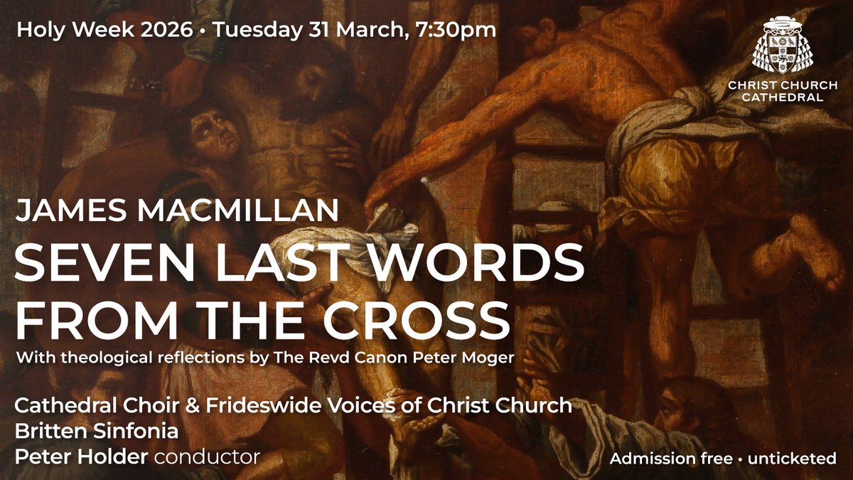ChChCathedralOx's tweet photo. 🎶 Sir @JamesMacM's 'Seven Last Words from the Cross'
🎻 Christ Church Cathedral Choir, @Frideswides and Britten Sinfonia, directed by Peter Holder, with theological reflections from The Revd Canon Peter Moger
📅 Tuesday 31 March, 7.30 pm
🎟️ Free admission - no booking required. https://t.co/7eqRpmzAA5