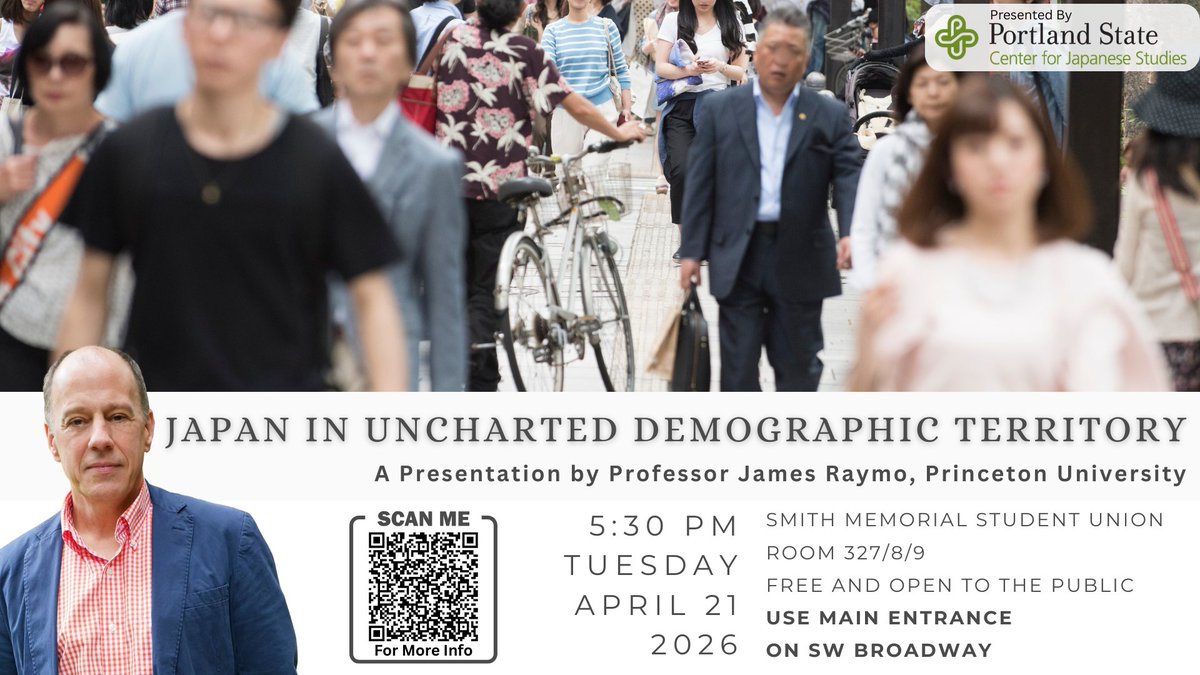 CjsPsu's tweet photo. 'Japan in Uncharted Demographic Territory'
A Presentation by Professor James Raymo
Princeton University 

5:30 PM 
Tues, April 21st, 2026 
SMSU Rm 327/8/9 
Use entrance on SW Broadway 
Free &amp; Open to the Public  

For more info: https://t.co/UbK8Iej4mo

#cjs #psu #pdx #portland https://t.co/VCQgVsQS10