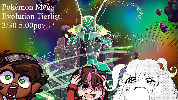 Mega Evolution, is all hype moments and aura. and the total is now... 93 total mega forms...  So join myself, <a href="/ItzHawkie/">..:;Hawkette Sentient NPCTuber</a> <a href="/CinnamonnStick/">Athena Blackcrest 🌻</a>  3/30 as we rank all 93 in the most objectively (in)correct tierlist ever. And please, do get angry at me if I insult your goat.

#pokemon