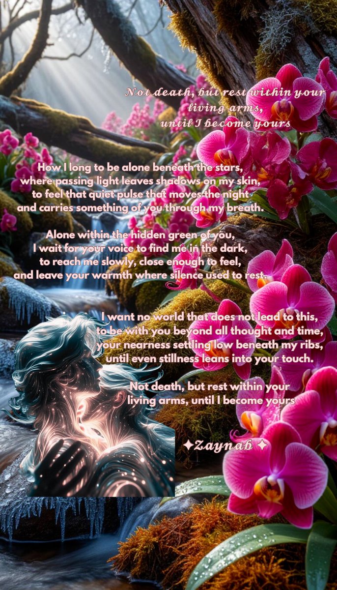 Zaynab71990's tweet photo. ✨
Not death, but rest within your living
arms, until I become yours
How I long to be alone
beneath the stars,
where passing light leaves
shadows on my skin
to feel that quiet pulse
that moves the night
and carries something of
you through my breath
#quietlove
#intimatepoetry https://t.co/558k3k9PdB