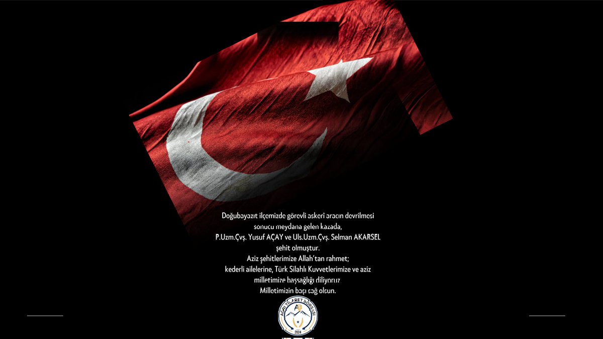 Doğubayazıt ilçemizde görevli askerî aracın devrilmesi sonucu meydana gelen kazada,
P.Uzm.Çvş. Yusuf AÇAY ve Uls.Uzm.Çvş. Selman AKARSEL şehit olmuştur.

Aziz şehitlerimize Allah’tan rahmet;
kederli ailelerine, Türk Silahlı Kuvvetlerimize ve aziz milletimize başsağlığı diliyoruz.