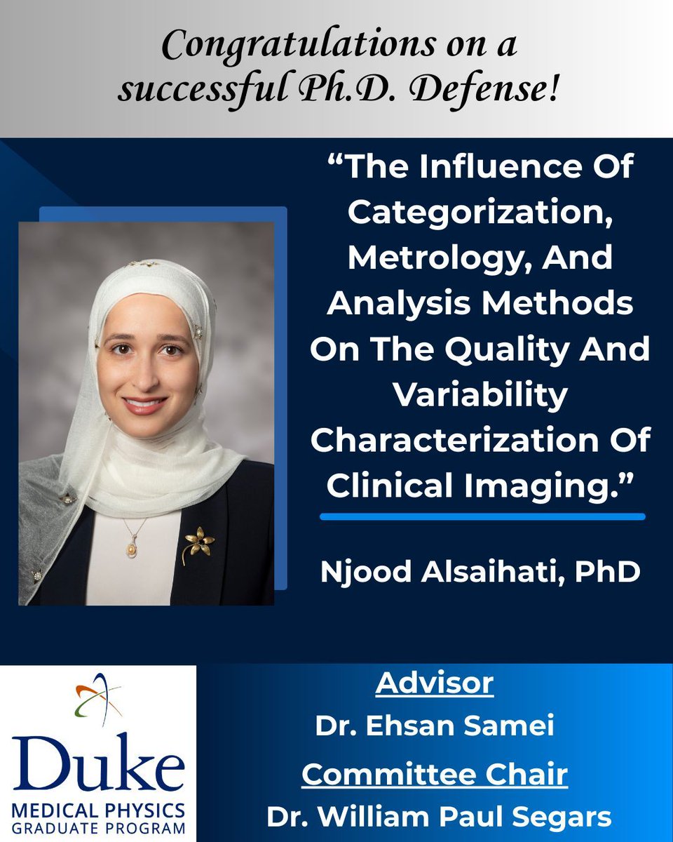 DukeMedPhys's tweet photo. Congratulations to Njood Alsaihati, PhD (Advisor: Ehsan Samei, PhD) on the successful defense of her PhD dissertation on March 24, 2026, titled “The Influence of Categorization, Metrology, and Analysis Methods on the Quality and Variability Characterization of Clinical Imaging.” https://t.co/bS8YLPD1qS