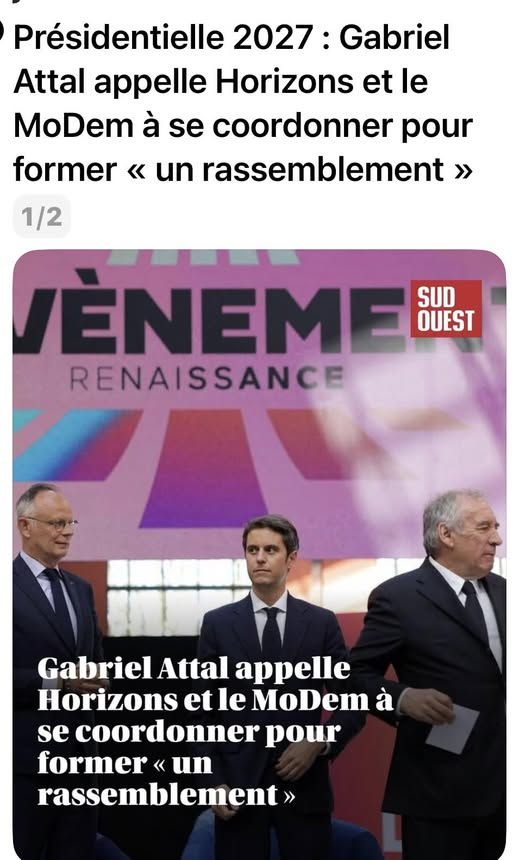 Gabriel Attal appelle Horizons et le MoDem à se coordonner pour former un rassemblement
➡️ Edouard Philippe y arrive ra t il ?