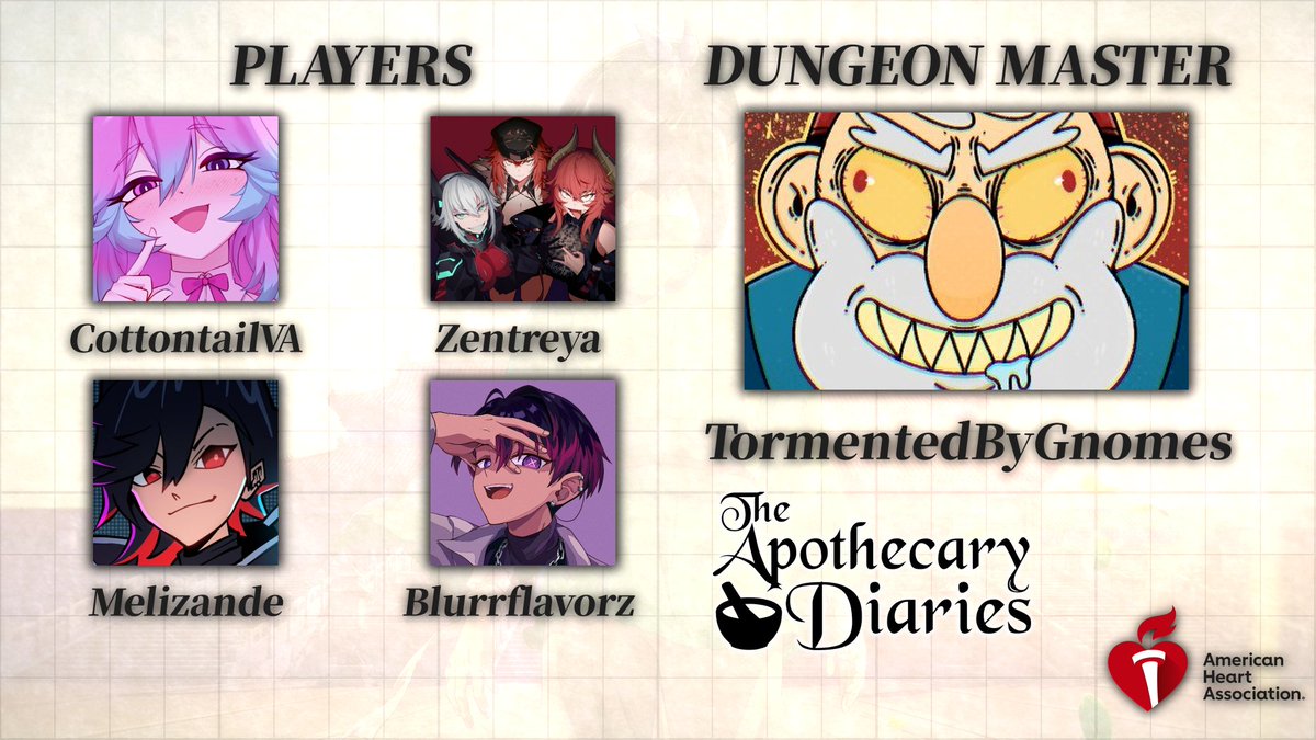 🚨【  お知らせ  】🚨

― DUNGEONS &amp; DRAGONS CHARITY EVENT ―

Anime  🎞️  The Apothecary Diaries

We're joined by:
👑  DM - <a href="/TrmntdByGnomes/">TormentedByGnomes</a> 
🎲  <a href="/CottontailVA/">CottontailVA 🐰💋</a> 
🎲  <a href="/zentreya/">Zentreya⚡🐲⚔️</a> 
🎲  <a href="/Melizande/">Melizande | Meli Grant 💢</a> 
🎲  <a href="/BlurrFlavorz/">Blurr 🙈👑</a> 

🗓️  27 MARCH @ 1:30 PM EST