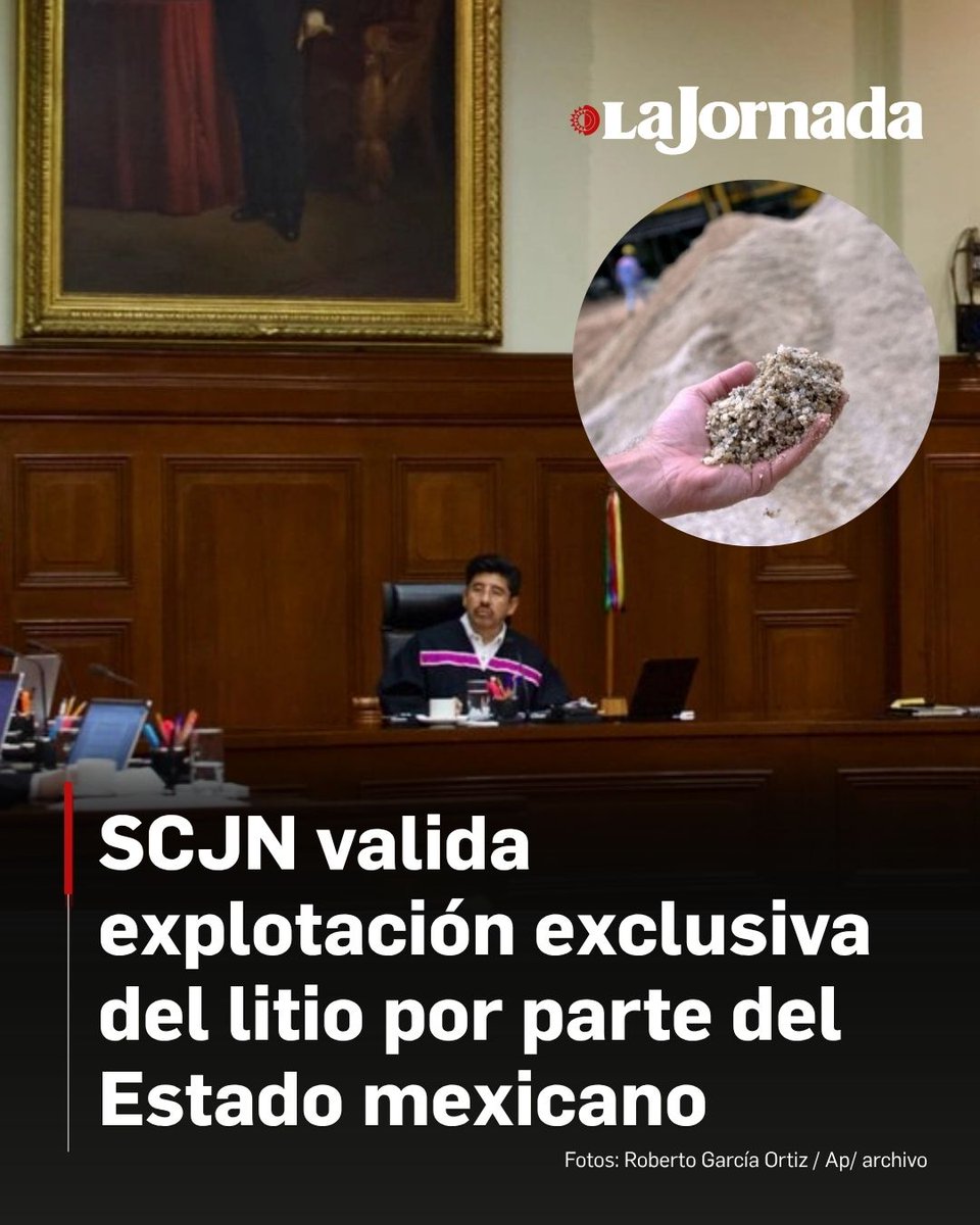 ⚖️ La Suprema Corte de Justicia de la Nación (SCJN), validó la reforma del 2022 a la Ley Minera que declaró al litio como patrimonio de la nación y reservó su explotación exclusivamente al Estado.

Además, concluyó que para su promulgación no era necesario consultar a pueblos