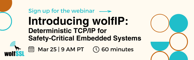 wolfSSL's tweet image. No malloc. No hidden threads. Just predictable, certified embedded networking. 🔐
Join us on March 25 at 9 AM PT for the first official wolfIP webinar!

 Register now: us02web.zoom.us/webinar/regist…
#IP #DO178C #EmbeddedSystems #OpenSource
