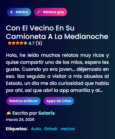 Con el vecino en su camioneta a la medianoche 🍆🔥

𝗥𝗘𝗟𝗔𝗧𝗢 𝗖𝗢𝗠𝗣𝗟𝗘𝗧𝗢: kyunix.com/con-el-vecino-…