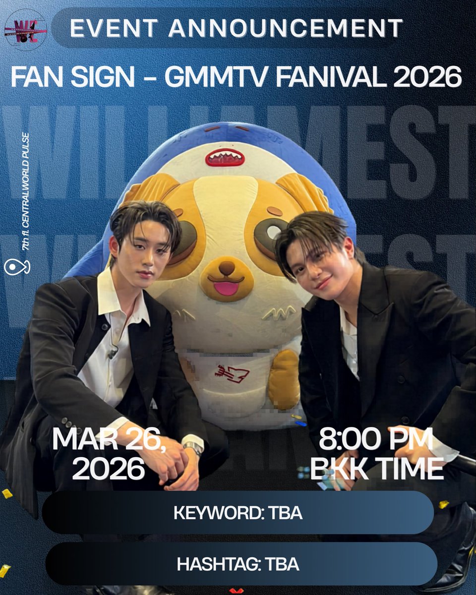WETrendingTeam's tweet image. 📊 #HowToTrendWE 

📢 𝗪𝗜𝗟𝗟𝗜𝗔𝗠𝗘𝗦𝗧 𝗦𝗖𝗛𝗘𝗗𝗨𝗟𝗘 𝗔𝗡𝗡𝗢𝗨𝗡𝗖𝗘𝗠𝗘𝗠𝗧

🗓️ : 26 MAR 2026
🎉 : FAN SIGN - GMMTV FANIVAL 2026
🕘 : 08.00 PM || 20.00 น.

📍 : 7th fl. CENTRALWORLD PULSE

#WilliamEst #WESLEY #GMMTVFANIVAL2026