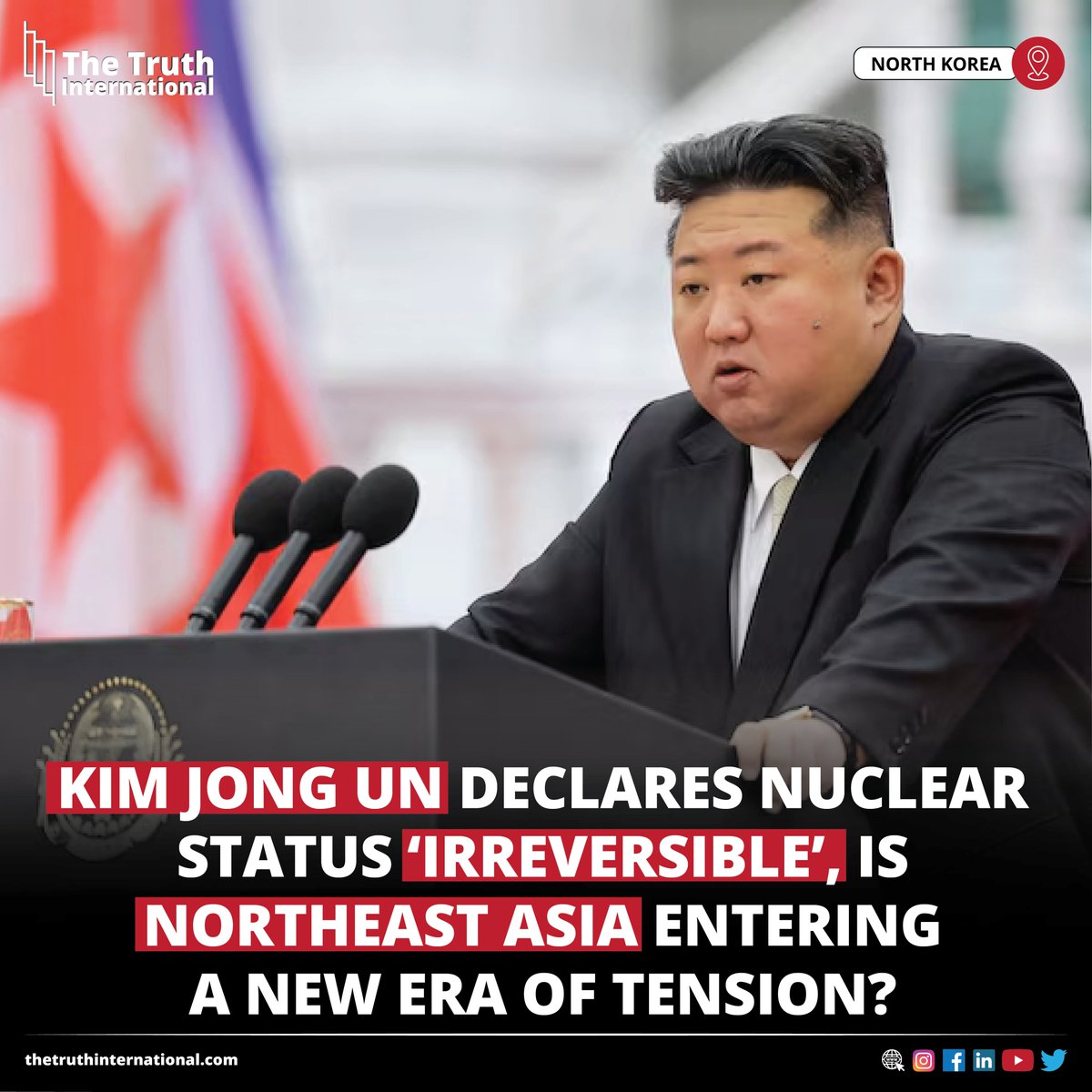 ttimagazine's tweet image. Kim Jong Un Declares Nuclear Status ‘Irreversible’, Is Northeast Asia Entering a New Era of Tension?

FIND MORE: thetruthinternational.com/kim-jong-un-de…

#KimJongUn #Declares #Nuclear #Status #Irreversible #NortheastAsia #Entering #Era #Tension #NorthKorea #TTI
