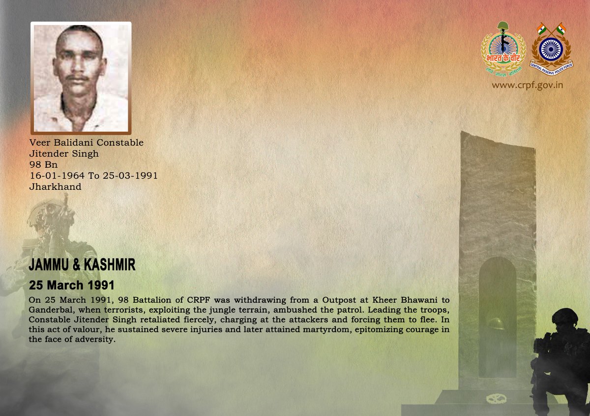 DG and all Ranks of #CRPF pay solemn tribute to Ct/GD Jitender Singh of 98 Bn, who made the supreme sacrifice after being injured while bravely countering an ambush by terrorists near Kheer Bhawani, Ganderbal, Jammu &amp; Kashmir on 25 March 1991. #CRPF salutes the braveheart and