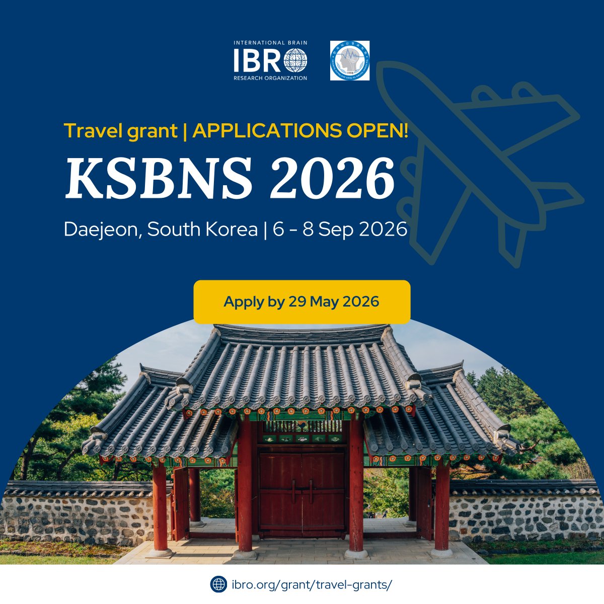 IBROorg's tweet photo. ✈️ IBRO Travel #Grants are now open for the KSBNS 2026 in Daejeon, South Korea!

Check the eligibility criteria and application process to secure support for your participation
🔗 Apply by 29 May 2026: https://t.co/k8tLnDm3tK https://t.co/kcTtI7dQ6D