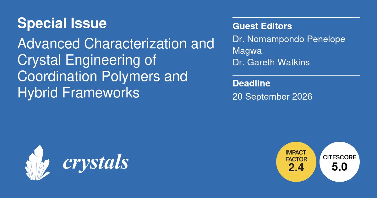 Crystals_MDPI's tweet photo. 🔊 #CallForPapers #MDPICrystals
⭐ Advanced Characterization and #CrystalEngineering of #CoordinationPolymers and Hybrid Frameworks
📚 Guest Editors: Dr. Nomampondo Penelope Magwa and Dr. Gareth Mostyn Watkins (@unisa/@Rhodes_Uni)
📌 https://t.co/ozgLIyXxcT
#MOFs #XRD #BET #DFT https://t.co/5wfOotd0uX