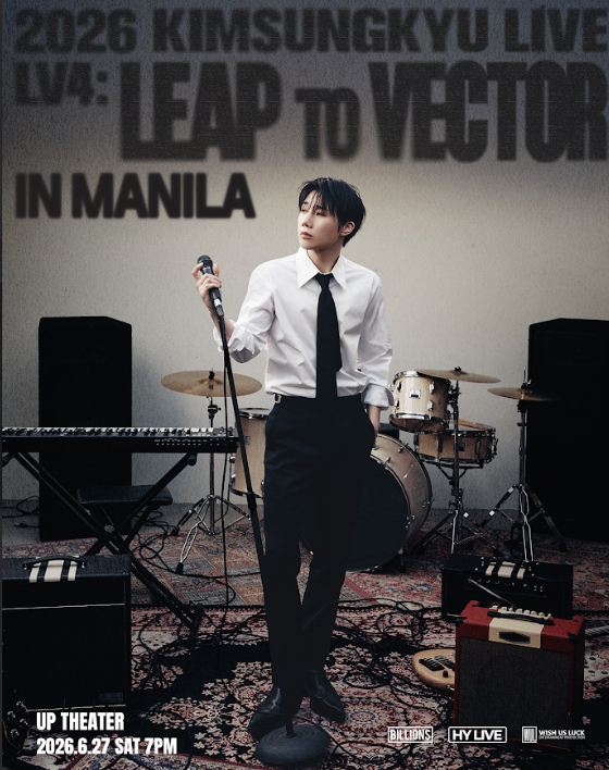 2026 KIMSUNGKYU LIVE [LV4: LEAP to VECTOR] TOUR IN MANILA

📅 June 27, 2026
📍 UP THEATER

Promoted by Wish Us Luck

#KIMSUNGKYU #김성규
#LeaptoVector_MANILA
#BILLIONS #HYLIVE #WishUsLuckPH