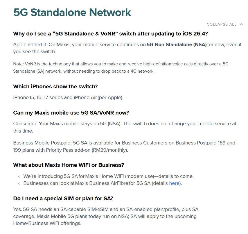 𝐌𝐚𝐱𝐢𝐬 𝐨𝐟𝐟𝐞𝐫𝐬 𝟓𝐆 𝐒𝐀 𝐟𝐨𝐫 𝐁𝐮𝐬𝐢𝐧𝐞𝐬𝐬 𝐜𝐮𝐬𝐭𝐨𝐦𝐞𝐫𝐬, 𝐜𝐨𝐦𝐢𝐧𝐠 𝐬𝐨𝐨𝐧 𝐟𝐨𝐫 𝐌𝐚𝐱𝐢𝐬 𝐇𝐨𝐦𝐞 𝐖𝐢𝐅𝐢

Following the latest iOS 26.4 update, there's now a 5G SA (5G Standalone) option for Maxis subscribers with iPhone. However, 5G SA is currently