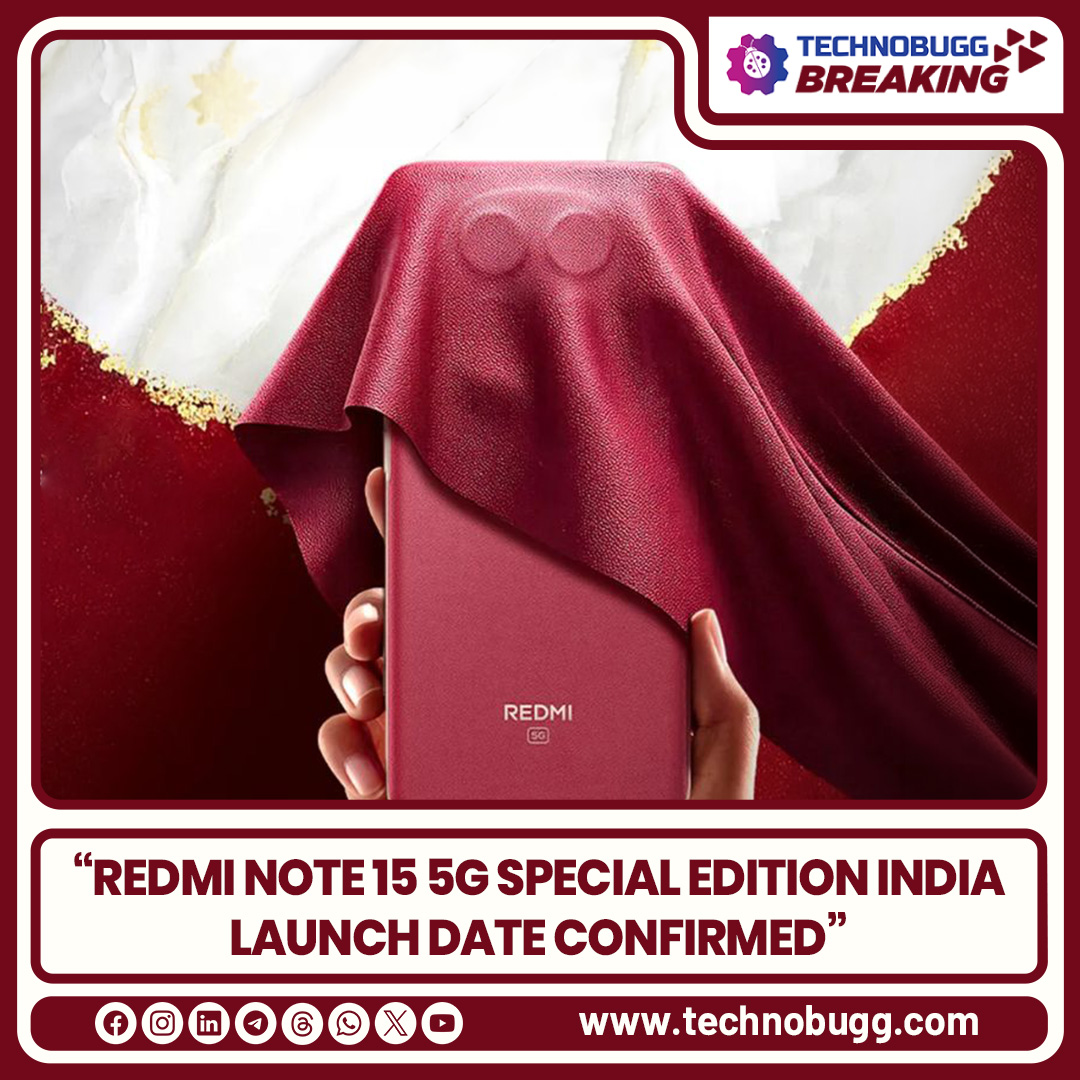 TechnobuggTweet's tweet image. Redmi Note 15 5G Special Edition India Launch Date Confirmed

Read more : technobugg.com/redmi-note-15-…

#Redmi #RedmiNote155G #Breaking #Technobugg #technews
