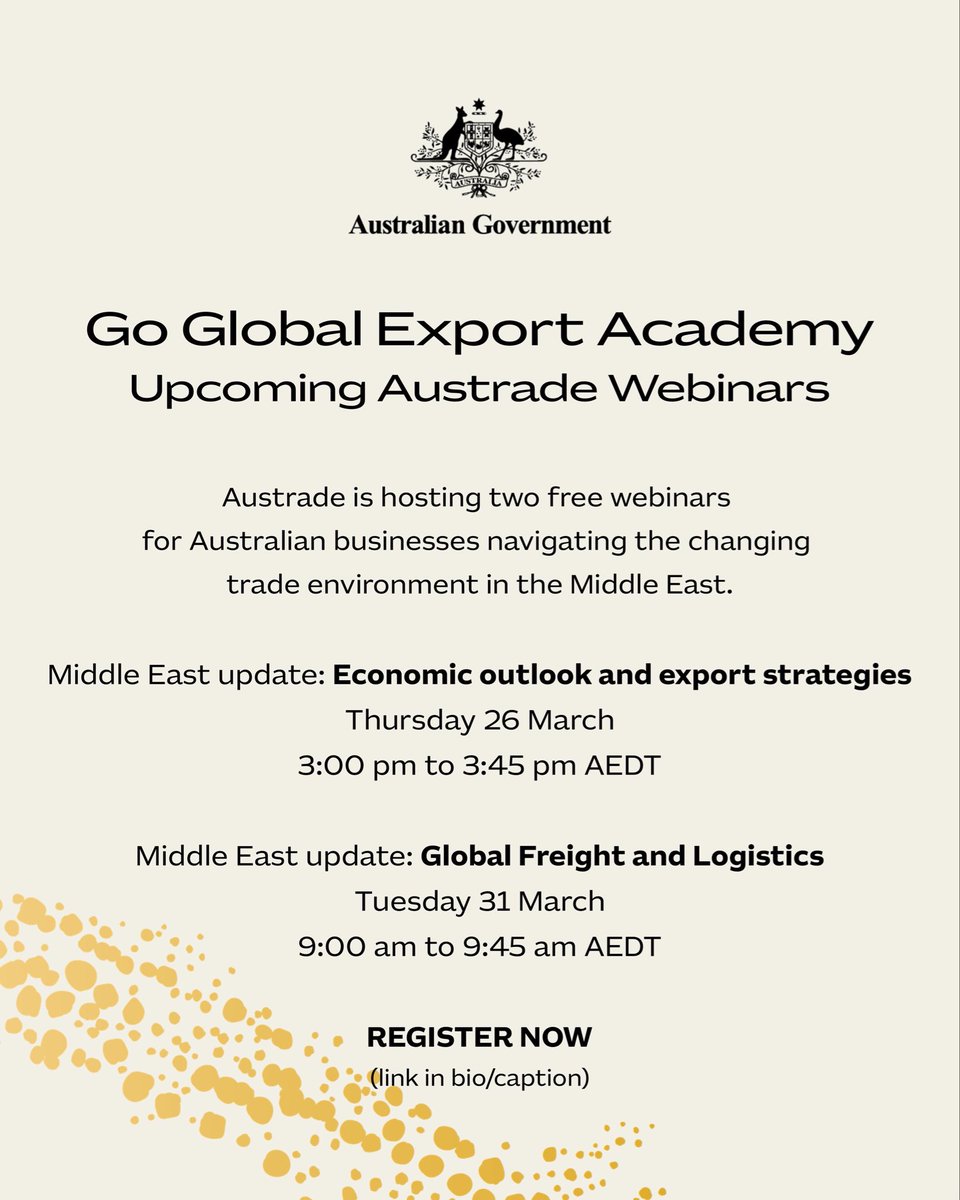 <a href="/Austrade/">Austrade</a> is hosting two free webinars for Australian businesses navigating the changing trade environment in the Middle East. 

Middle East update: Economic Outlook and Export Strategies
Thursday 26 March
3:00 pm to 3:45 pm AEDT

Middle East update: Global Freight and Logistics